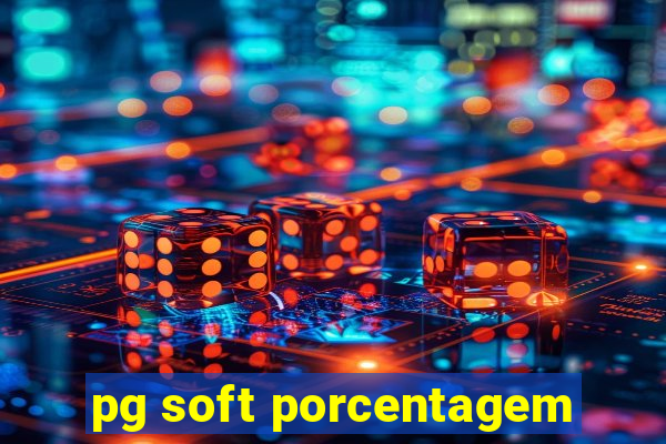 pg soft porcentagem